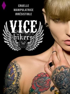 cover image of Vice Bikers--Cruelle, Manipulatrice, Irrésistible
